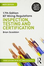 17th Edition IET Wiring Regulations : Inspection, Testing and Cer