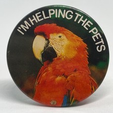 Scarlet Macaw I'm Helping The Pets Vintage Promo Pin Badge Animal Welfare Birds
