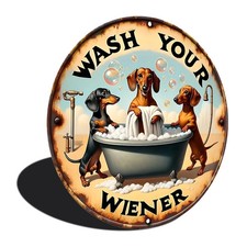 Wash Your Wiener Dog Sign