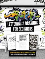 Graffiti Lettering & Drawing