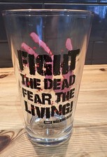 AMC The Walking Dead Official Pint Glass. 'Fight the Dead, Fear the Living'