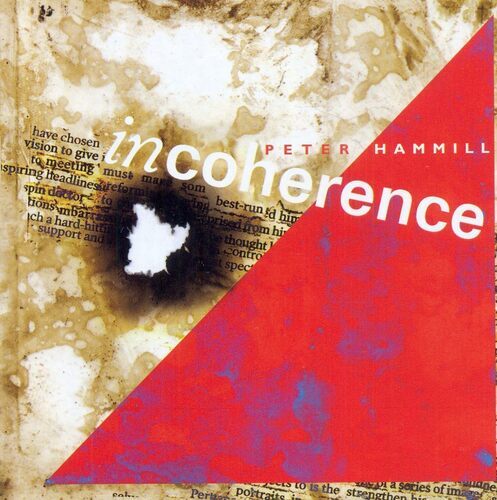 Peter hammill incoherence cd - peter,