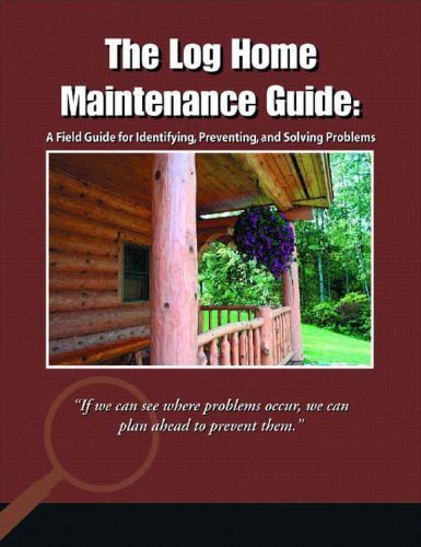 The log home maintenance - the,