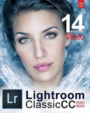 Adobe Lightroom Classic CC Video Book, Northrup, Tony
