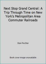 Next Stop Grand Central: A