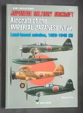 Military Aircraft of the Imperial Japanese Navy Land Based Aviation Book