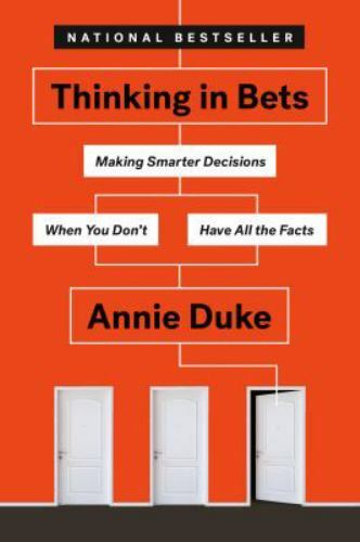 Thinking bets making - in,