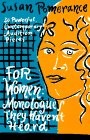 For women monologues they - women,