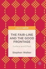 The Fair-Line and the Good Frontage - 9789811079733
