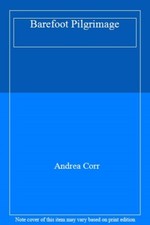 Barefoot Pilgrimage By Andrea Corr