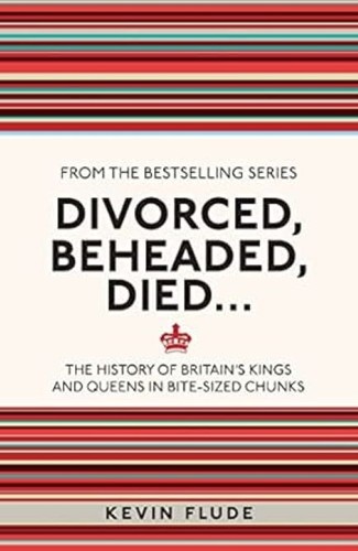 Divorced beheaded died - beheaded,,