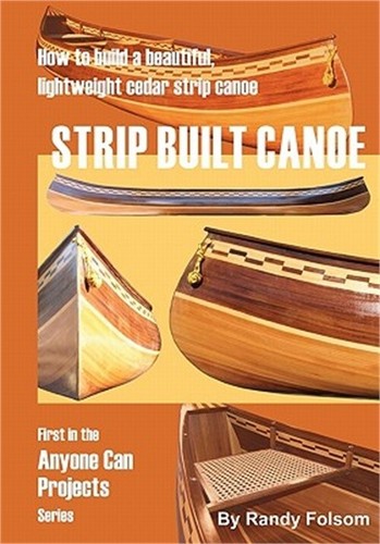 Strip built canoe how to - strip, canoe: