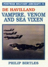 De Havilland, Vampire, Venom and Sea Vixen (v. 5) (Postwar... - Birtles, Philip