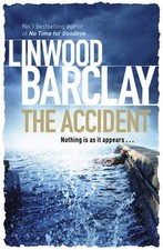 The Accident By Linwood Barclay. 9781409138389
