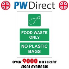 SIGN FOOD WASTE ONLY NO PLASTIC BAGS CS717 HOUSEHOLD LANDFILL REUSE REPURPOSE