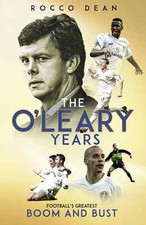 The O'Leary Years - Leeds