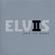 Elvis Presley: 2nd to None