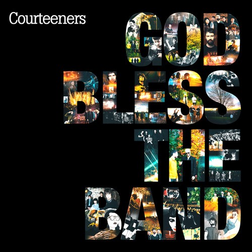 Courteeners god bless the - courteeners,