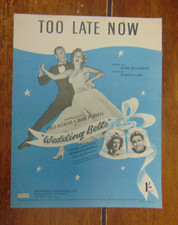 Too Late Now from Wedding Bells Fred Astaire Jane Powell Vintage Sheet Music