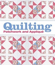 The Quilting Book: Patchwork and Appliqué, DK