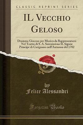 Vecchio geloso dramma - il,