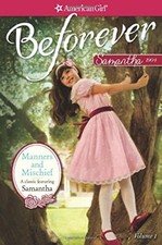 Manners and Mischief: A Samantha Classic Volume 1 (American Girl: Beforever)-Su