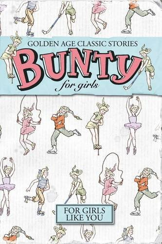 Bunty for girls golden age - for, :