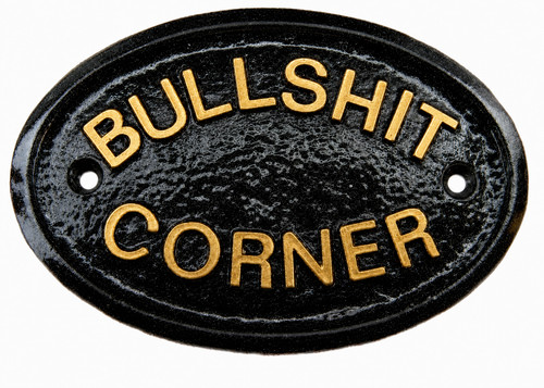 Bullshit corner house - -,