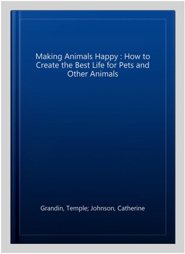 Making animals happy how - making,