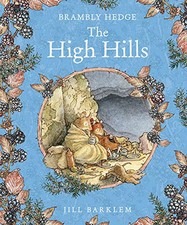 The High Hills (Brambly Hedge) by Barklem, Jill Hardback Book The Cheap Fast
