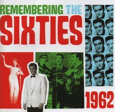 REMEMBERING THE SIXTIES : 1962