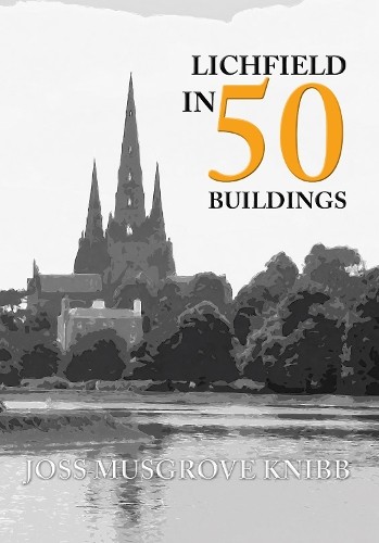 Lichfield buildings - lichfield, 50