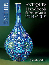Miller's Antiques Handbook & Price Guide 2014-2015:  by Judith Miller 1845337468