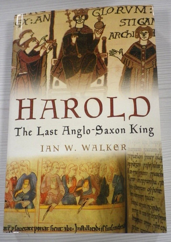 Harold the last anglo saxon - the,
