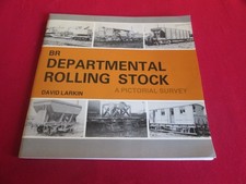 BR DEPARTMENTAL ROLLING STOCK: A PICTORIAL SURVEY BY DAVID LARKIN 1979 PB