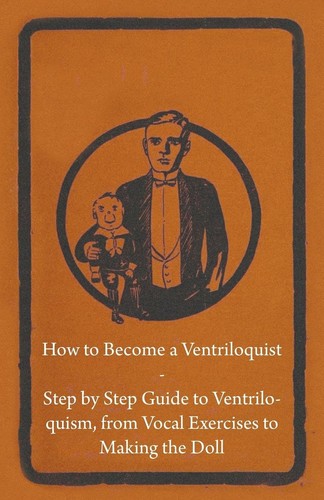 How become ventriloquist - a,