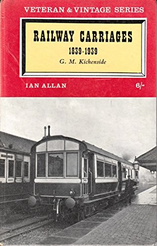 Railway carriages 1839 - railway, 1839-1939