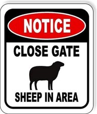 NOTICE CLOSE GATE SHEEP IN