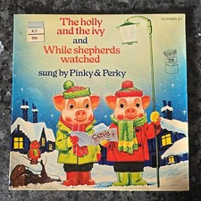 Pinky And Perky - The Holly And The Ivy / While Shepherds Watched Their Flocks