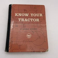 Know Your Tractor; A Shell Guide. Hardback 1955