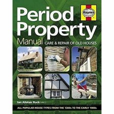 Period Property Manual By Ian Rock Care And Repair Of Old Houses NEW 