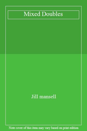 Mixed doubles jill mansell - mixed, mansell-