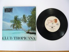 7" Vinyl Single Wham!- Club Tropicana - 1983