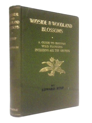 Wayside and woodland blossoms - and,