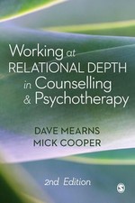 Working at Relational Depth in Counselling and Psychotherapy by Cooper, Mick The
