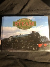100 Years Of Steam Trains