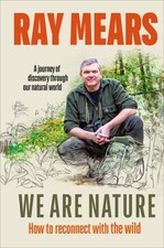 Mears, Ray : We Are Nature