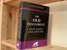 The Old Testament Explained and Applied