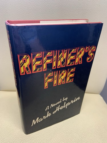 Mark helprin refiner fire - mark,