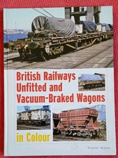 British Railways Unfitted and Vacuum-Braked Wagons in Colour. Trevor Mann